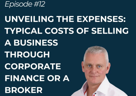 Unveiling The Expenses: Typical Costs of Selling a Business through Corporate Finance or a Broker