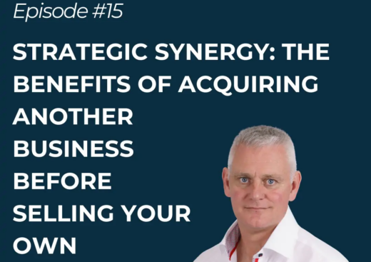 Strategic Synergy: The benefits of acquiring another business before selling your own