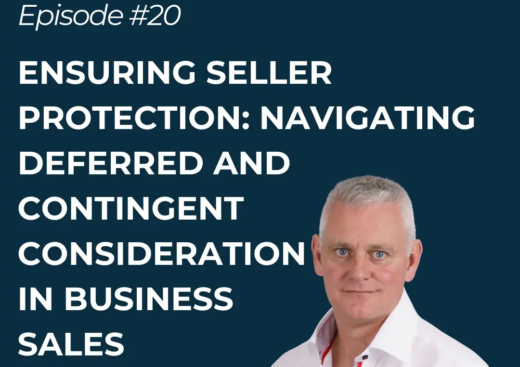 Ensuring Seller Protection: Navigating deferred and contingent consideration in business sales