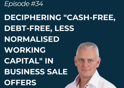 Deciphering “Cash-Free, Debt-Free, Less Normalised Working Capital” in Business Sale Offers