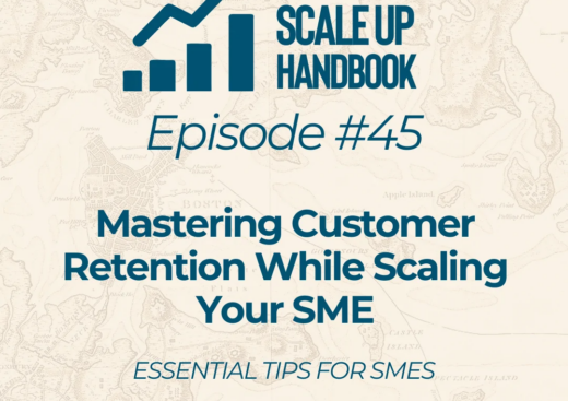 Mastering Customer Retention While Scaling Your SME