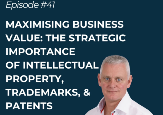 Maximising Business Value: The strategic importance of intellectual property, trademarks, and patents