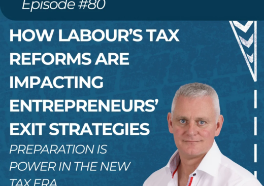 How Labour’s Tax Reforms Are Impacting Entrepreneurs’ Exit Strategies
