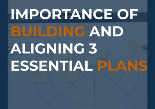 Key to Building and Aligning 3 Essential Plans