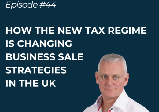 How the New Tax Regime Is Changing Business Sale Strategies in the UK