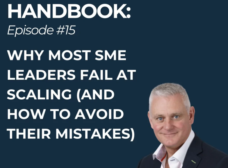 Why Most SME Leaders Fail at Scaling (And How to Avoid Their Mistakes)