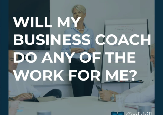 Will my business coach do any of the work for me?